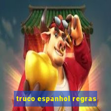 truco espanhol regras